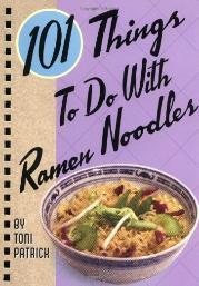 101 things to do with ramen noodles