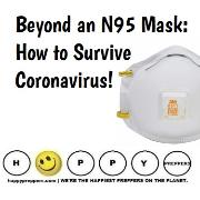 Beyond an N95 Mask: how to survive Coronavirus