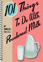 101 things to do with Powdered Milk