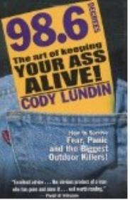 98.6 degrees ~ the art of keepingyour ass aslive!