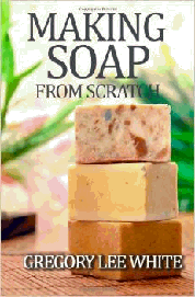Soapmaking from scratch