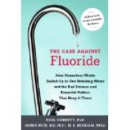 The case against fluoride