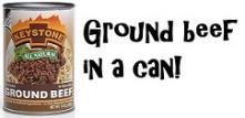 Keystone Ground beef in a can!