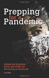 Book: Prepping for a Pandemic: Life-Saving Supplies, Skills and Plans 